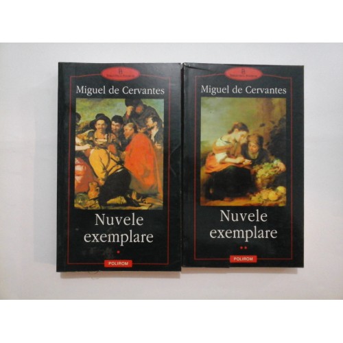NUVELE  EXEMPLARE  -  Miguel  de  Cervantes (vol. I, II)